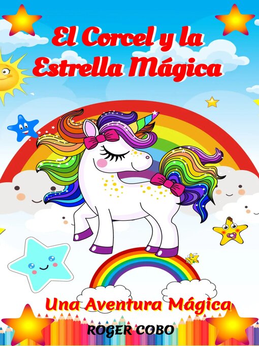 Title details for EL CORCEL Y LA ESTRELLA MÁGICA by ROGER COBO MOTTA - Available